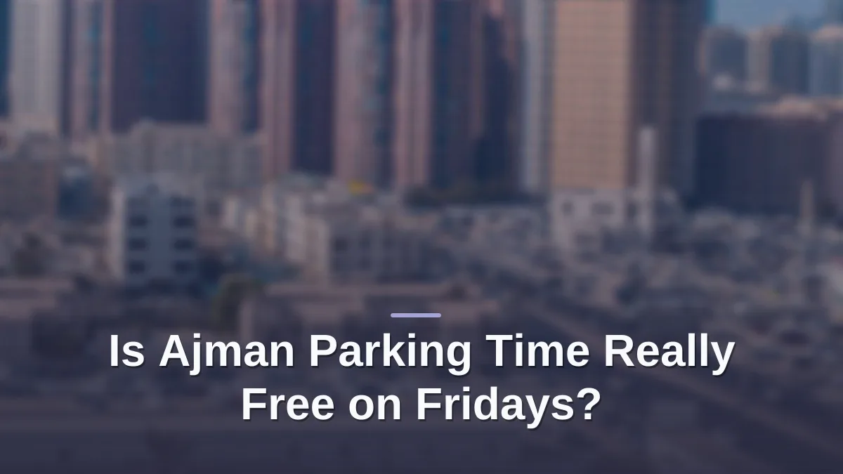 ajman parking time