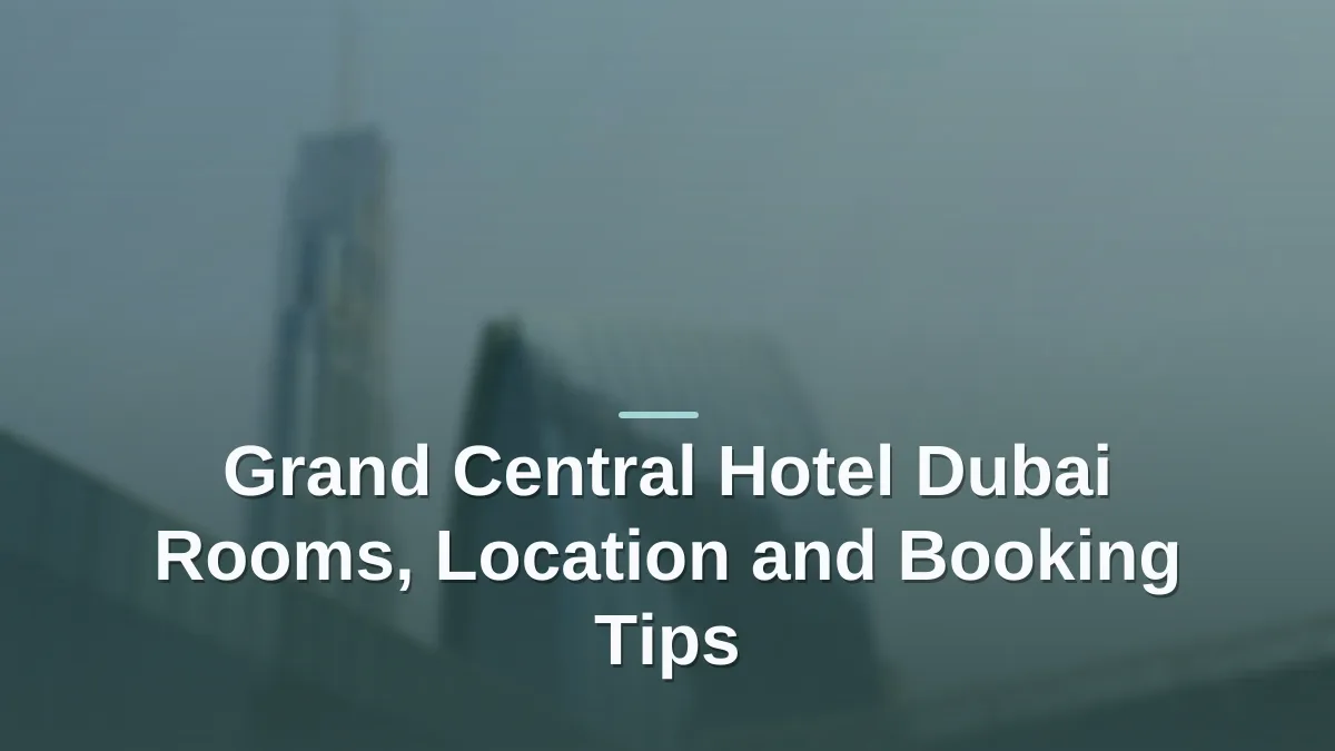 grand central hotel dubai
