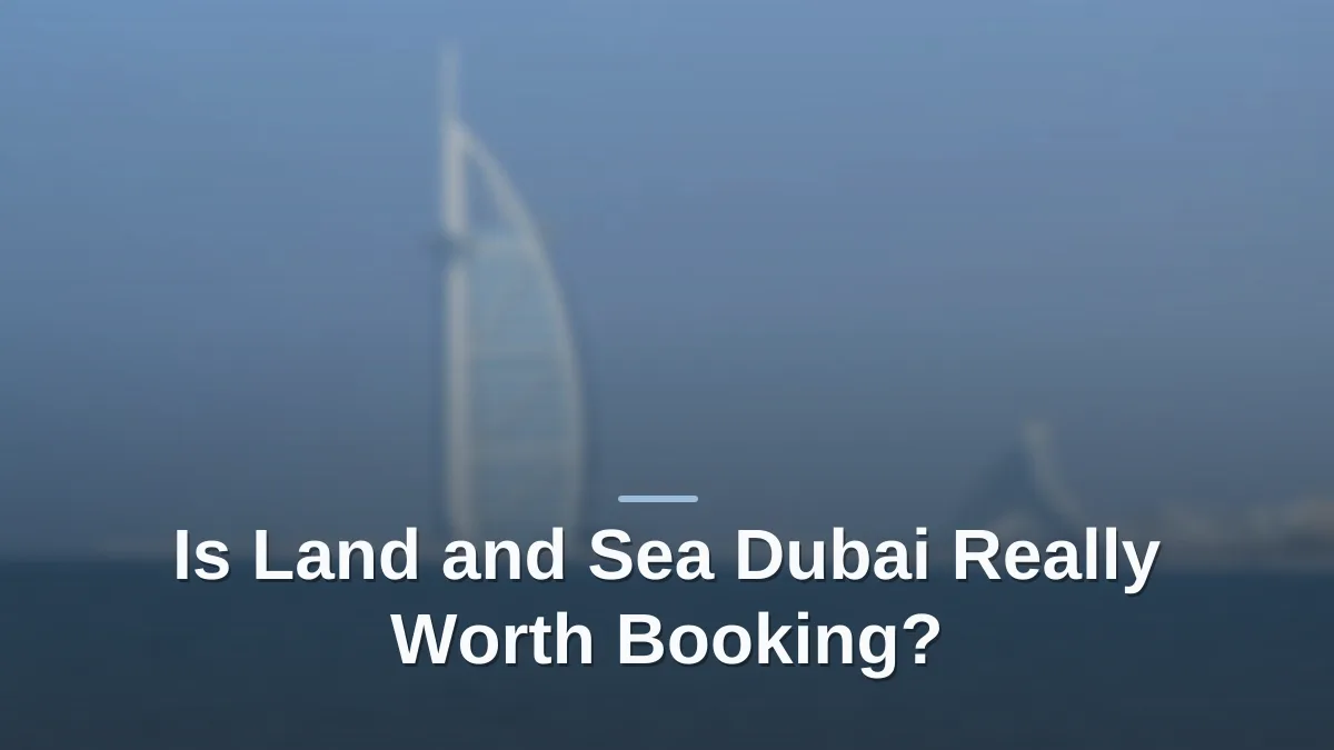 land and sea dubai