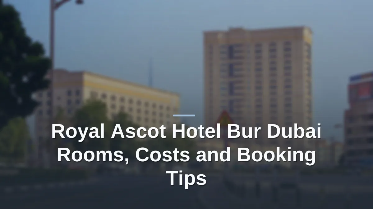 royal ascot hotel bur dubai