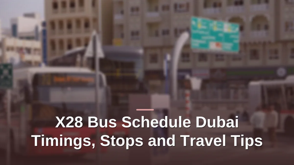 X28 bus schedule dubai